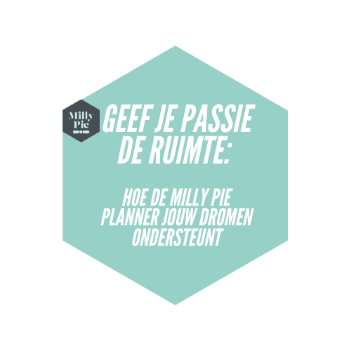 Geef je passie de ruimte: Hoe de Milly Pie Planner jouw dromen ondersteunt.